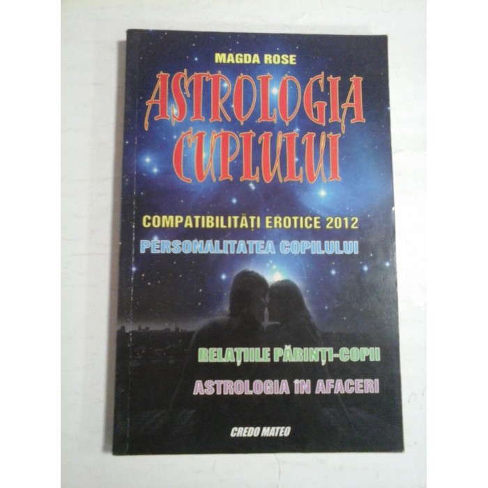 ASTROLOGIA   CUPLULUI  Compatibilitati erotice 2012 -  Magda  ROSE 